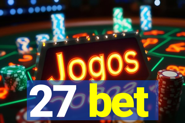 27 bet